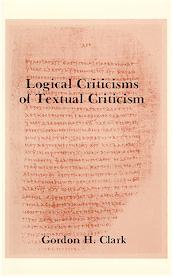 Logical Criticisms of Textual Criticism