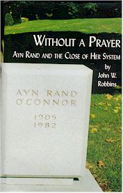 Without a Prayer: Ayn Rand and the Close of Her System