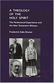 Theology of the Holy Spirit: The Pentecostal Experience and the New Testament Witness, A